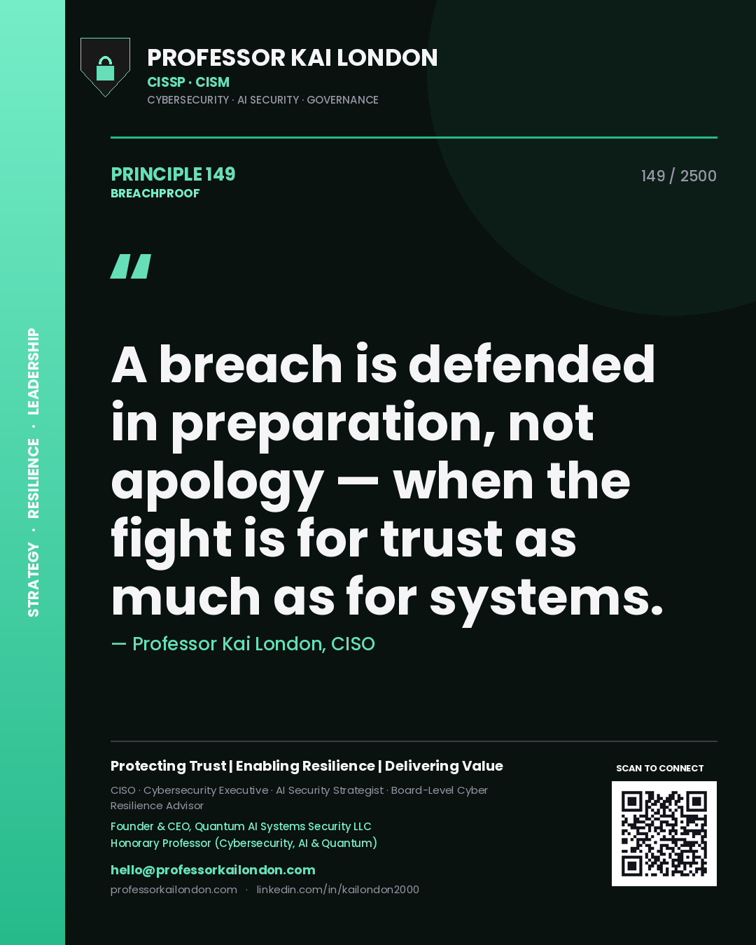 Quote card by Professor Kai London reading 'A breach is defended in preparation, not apology — when the fight is for trust as much as for systems.'. From the book Breachproof.
