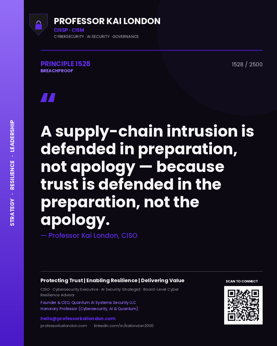 Quote card by Professor Kai London reading 'A supply-chain intrusion is defended in preparation, not apology — because trust is defended in the preparation, not the apology.'. From the book Breachproof.