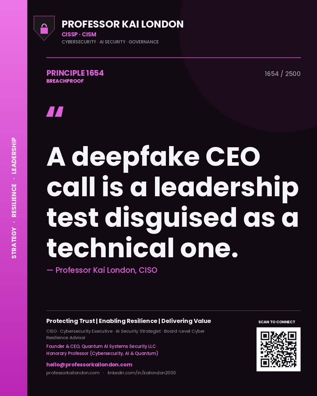 Quote card by Professor Kai London reading 'A deepfake CEO call is a leadership test disguised as a technical one.'. From the book Breachproof.