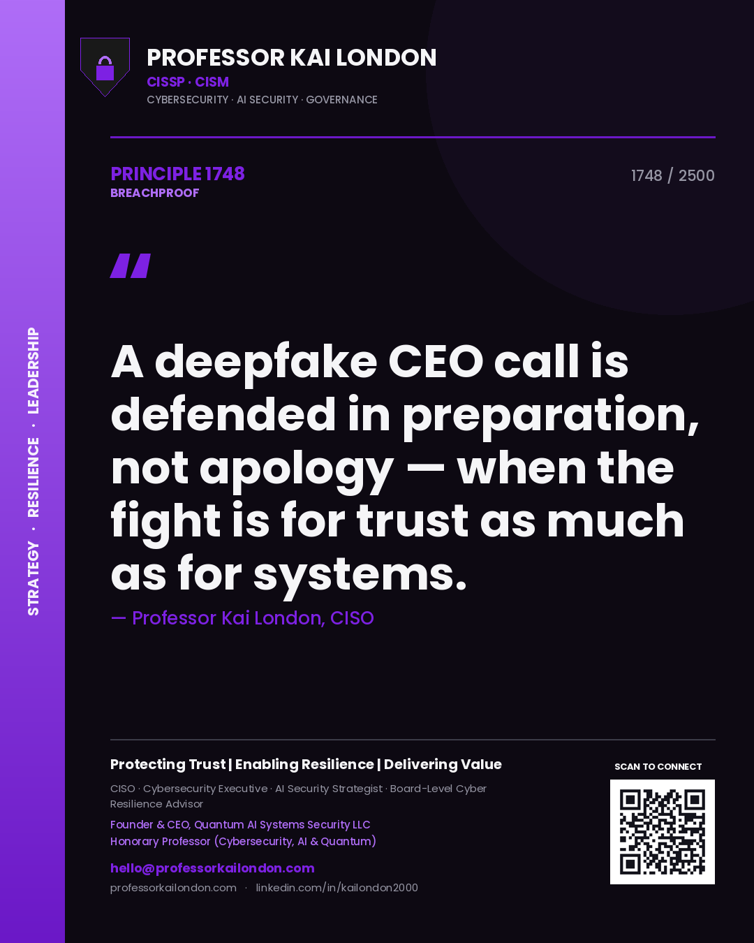 Quote card by Professor Kai London reading 'A deepfake CEO call is defended in preparation, not apology — when the fight is for trust as much as for systems.'. From the book Breachproof.