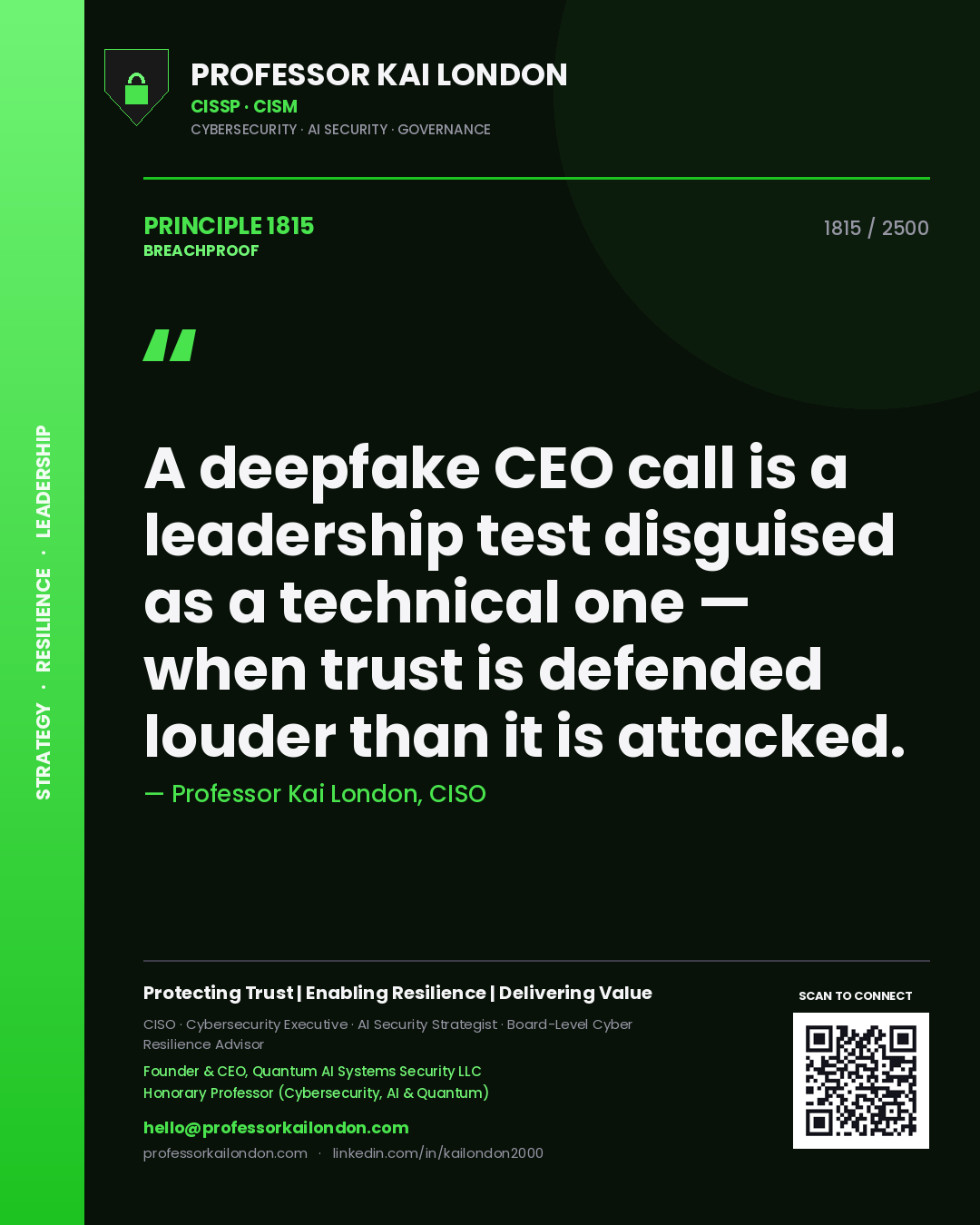 Quote card by Professor Kai London reading 'A deepfake CEO call is a leadership test disguised as a technical one — when trust is defended louder than it is attacked.'. From the book Breachproof.