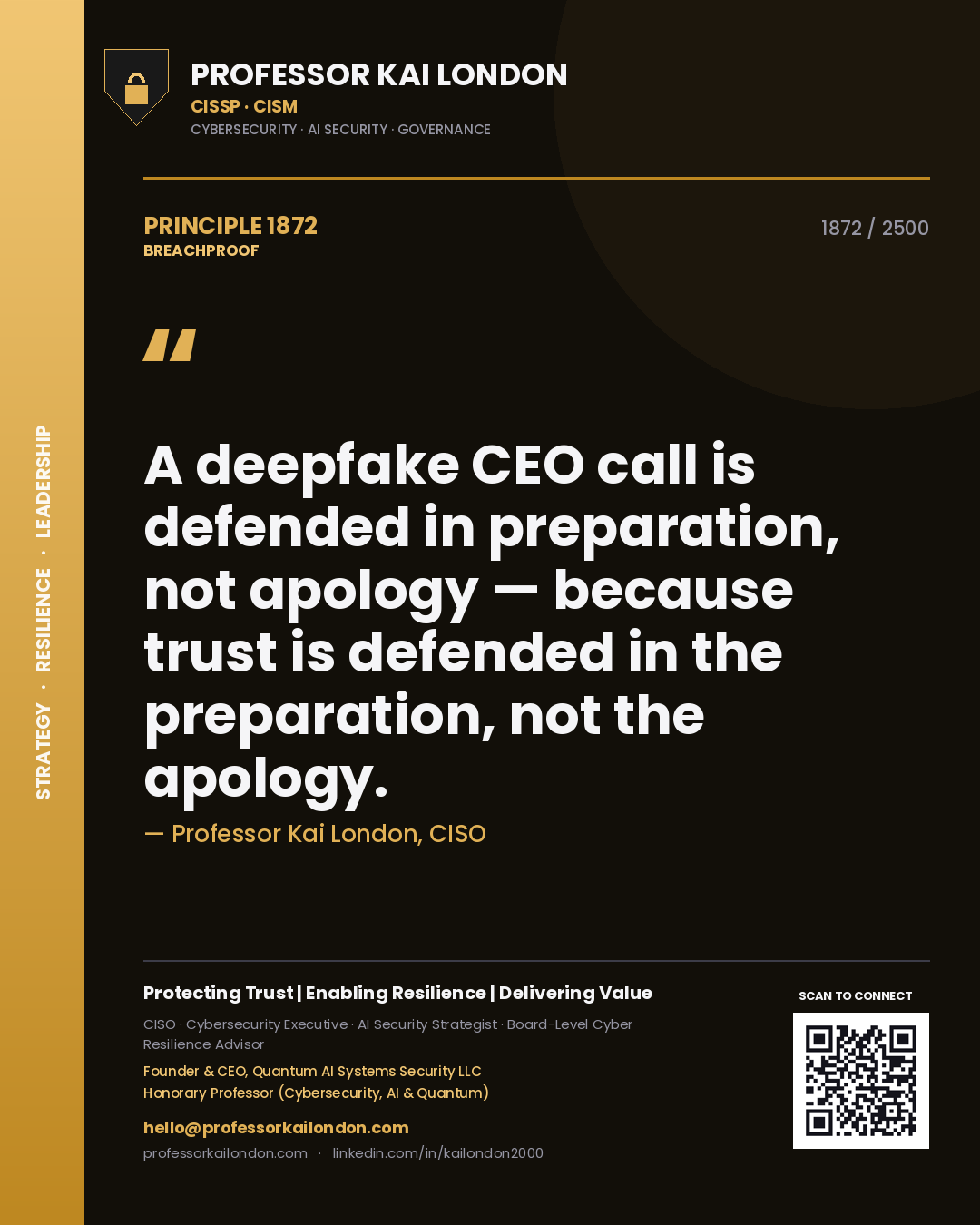 Quote card by Professor Kai London reading 'A deepfake CEO call is defended in preparation, not apology — because trust is defended in the preparation, not the apology.'. From the book Breachproof.