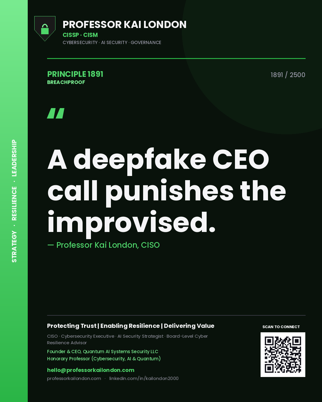 Quote card by Professor Kai London reading 'A deepfake CEO call punishes the improvised.'. From the book Breachproof.