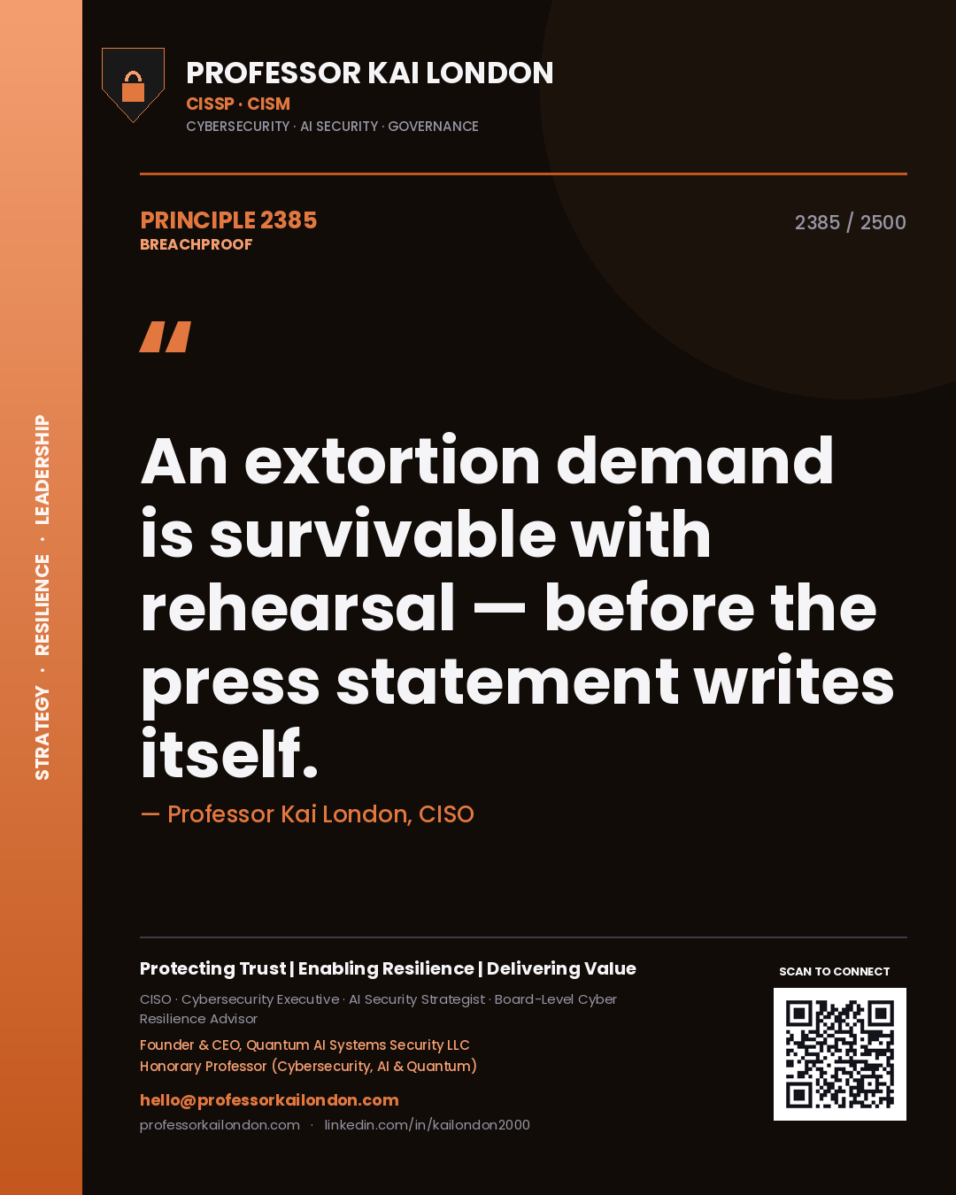 Quote card by Professor Kai London reading 'An extortion demand is survivable with rehearsal — before the press statement writes itself.'. From the book Breachproof.