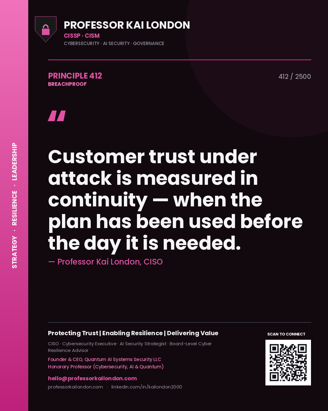 Quote card by Professor Kai London reading 'Customer trust under attack is measured in continuity — when the plan has been used before the day it is needed.'. From the book Breachproof.