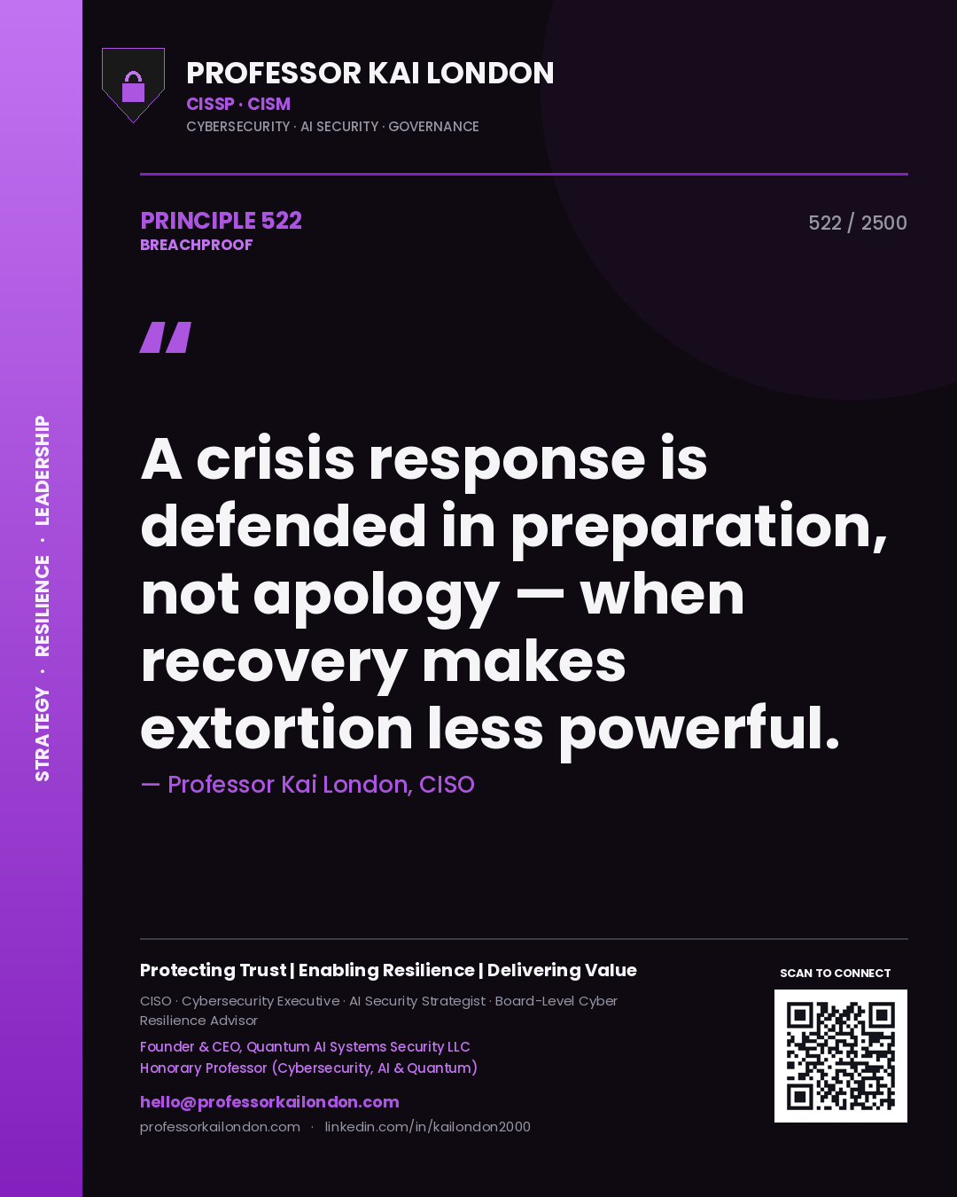 Quote card by Professor Kai London reading 'A crisis response is defended in preparation, not apology — when recovery makes extortion less powerful.'. From the book Breachproof.