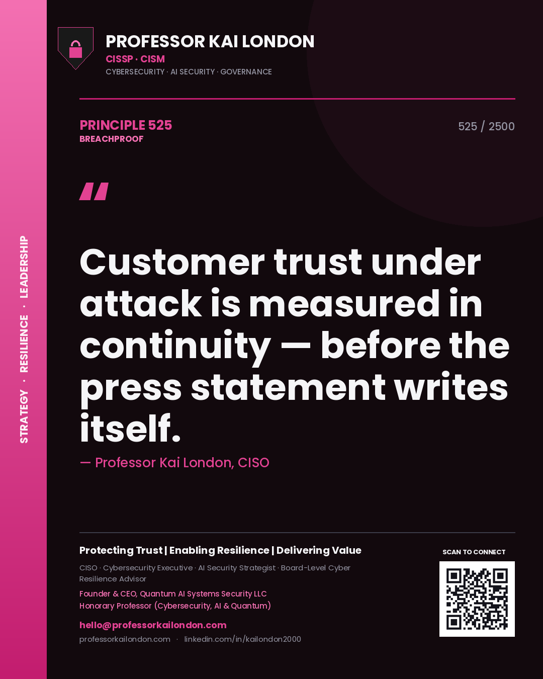 Quote card by Professor Kai London reading 'Customer trust under attack is measured in continuity — before the press statement writes itself.'. From the book Breachproof.