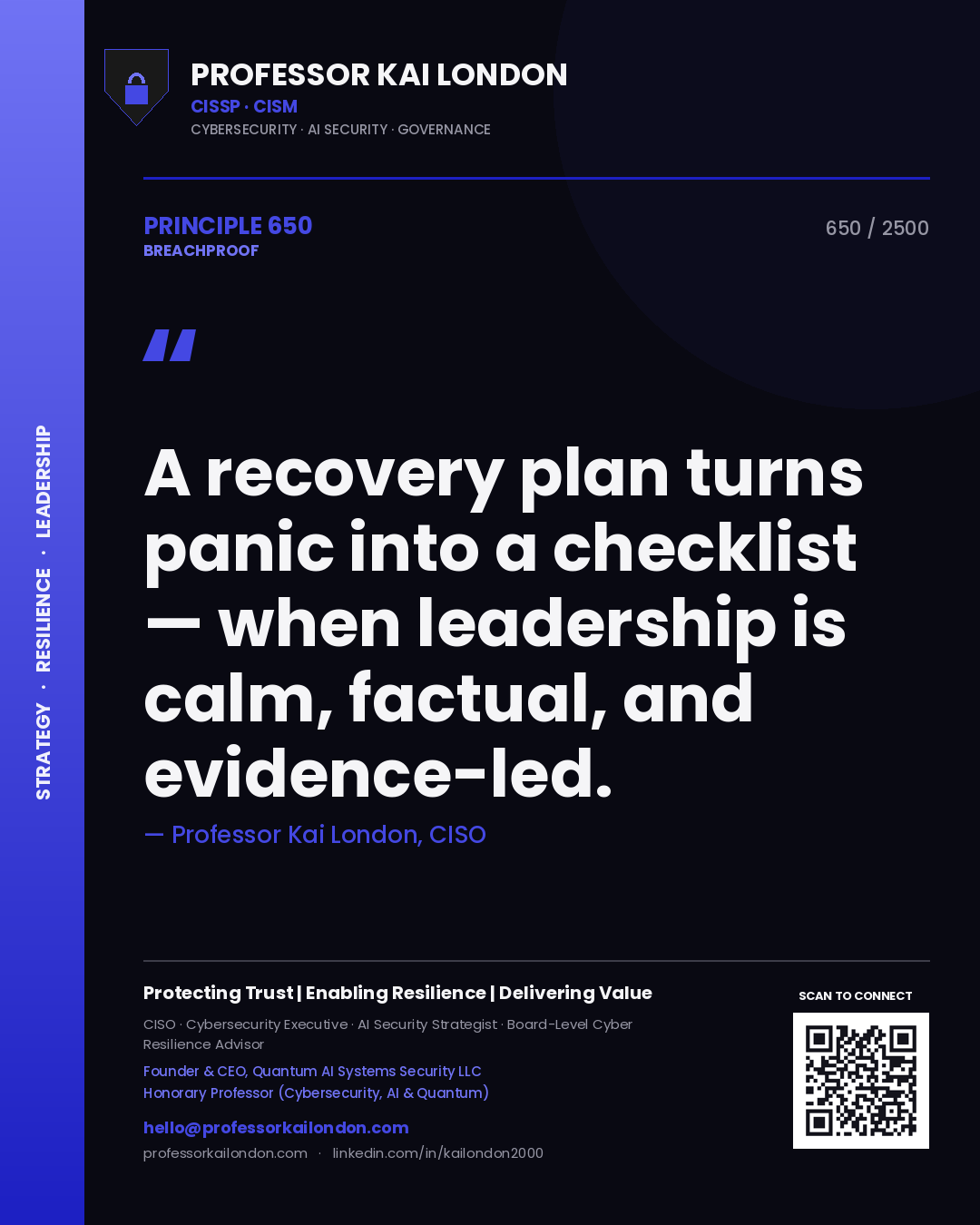 Quote card by Professor Kai London reading 'A recovery plan turns panic into a checklist — when leadership is calm, factual, and evidence-led.'. From the book Breachproof.