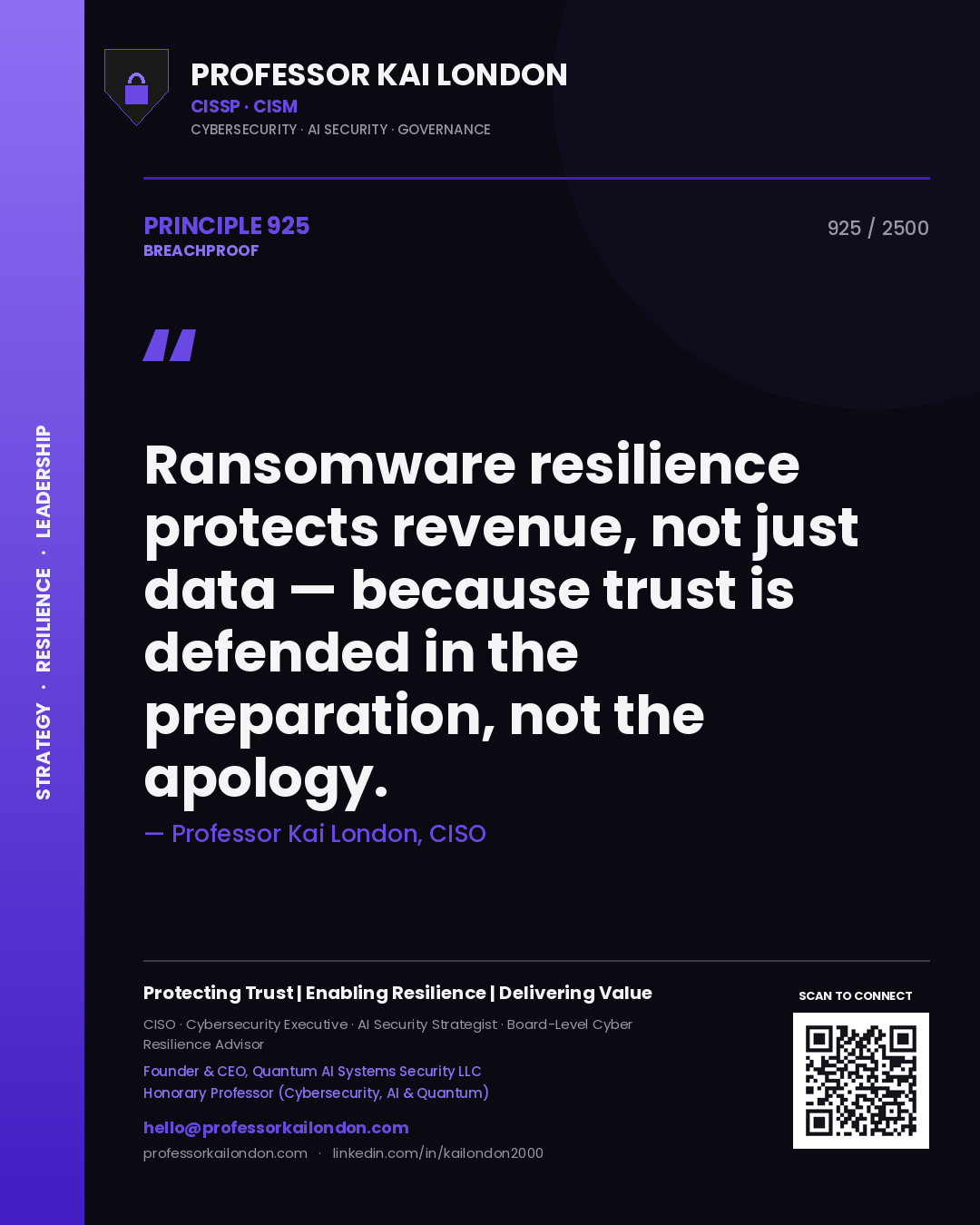 Quote card by Professor Kai London reading 'Ransomware resilience protects revenue, not just data — because trust is defended in the preparation, not the apology.'. From the book Breachproof.