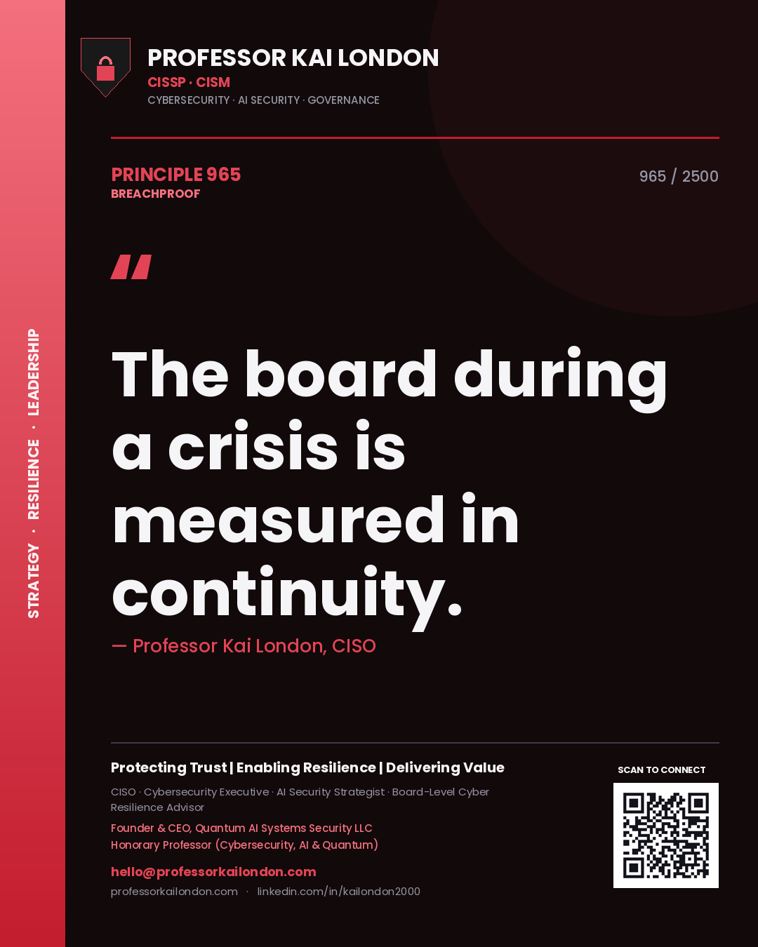 Professor Kai London principle 965: The board during a crisis is measured in continuity.