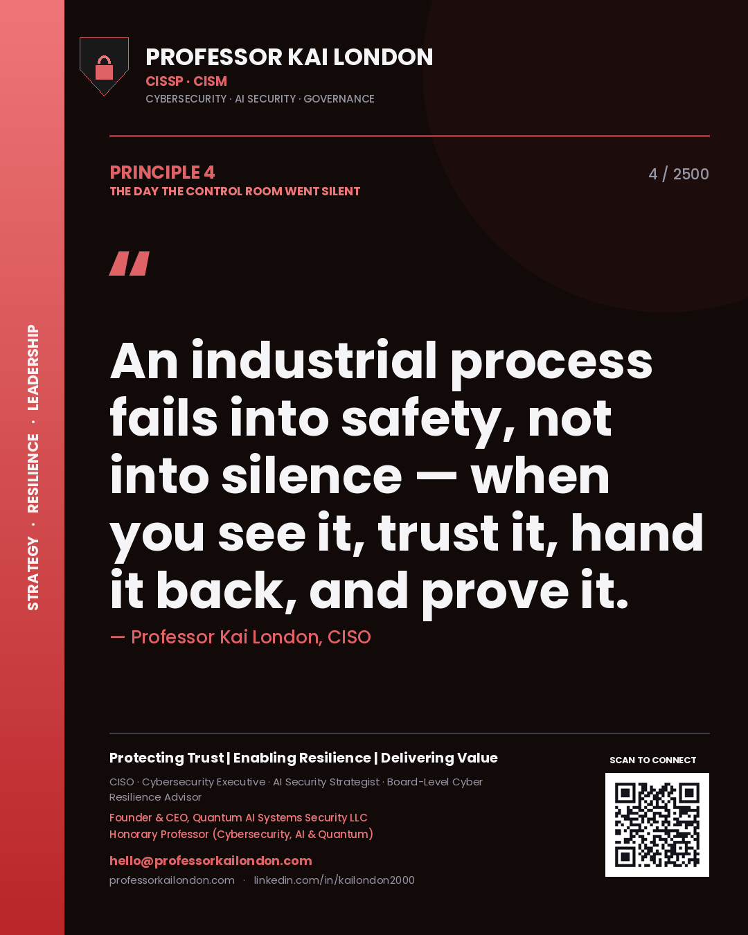 Quote card by Professor Kai London reading 'An industrial process fails into safety, not into silence — when you see it, trust it, hand it back, and prove it.'. From the book The Day the Control Room Went Silent.