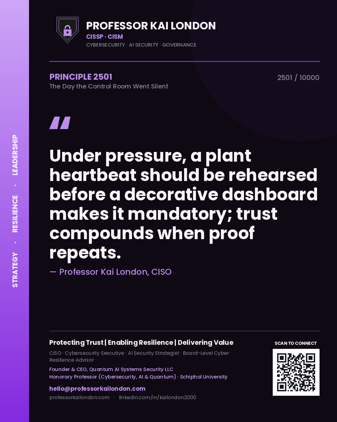 Professor Kai London principle 2501: Under pressure, a plant heartbeat should be rehearsed before a decorative dashboard makes it mandatory; trust compounds when proof repeats.