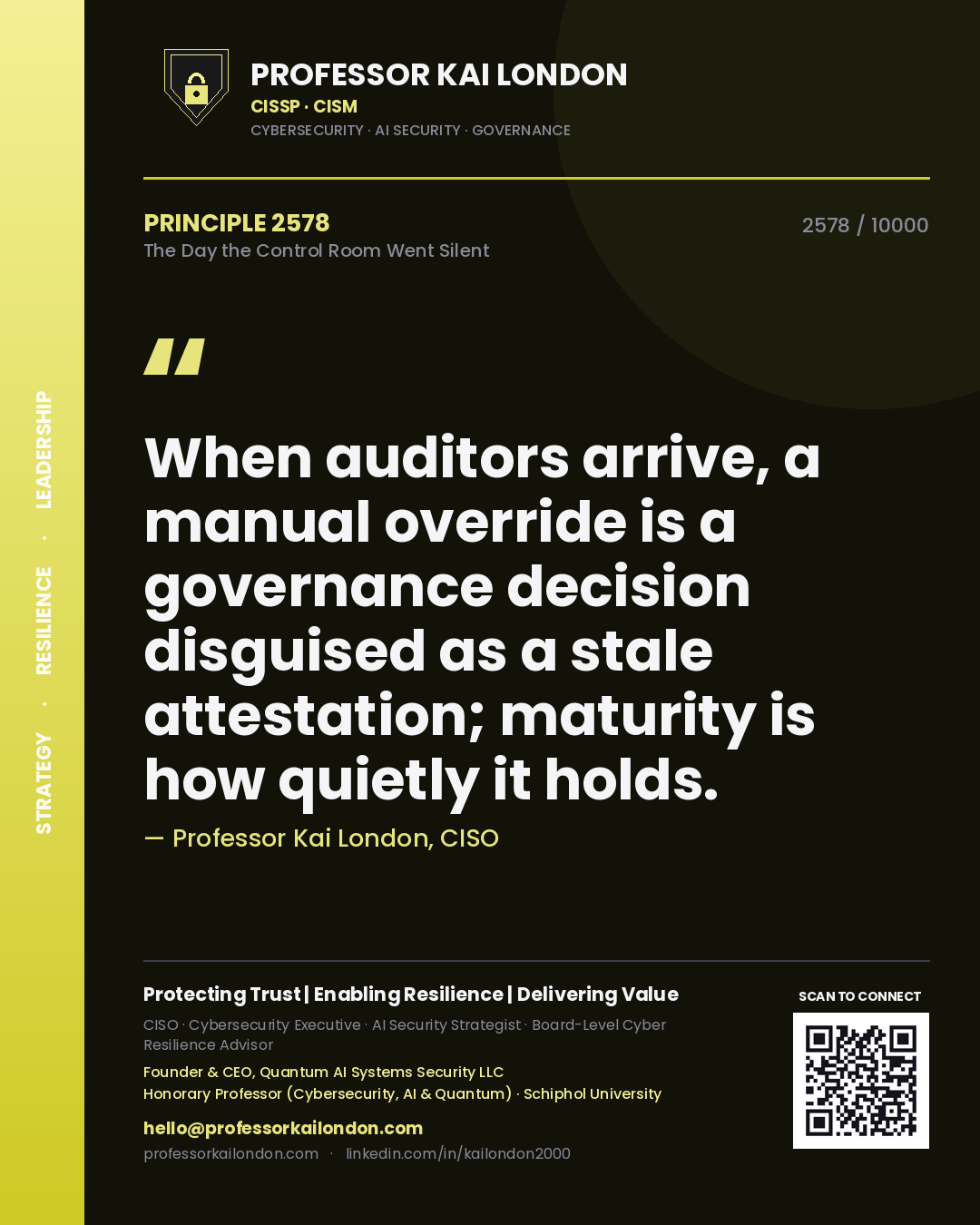 Professor Kai London principle 2578: When auditors arrive, a manual override is a governance decision disguised as a stale attestation; maturity is how quietly it holds.