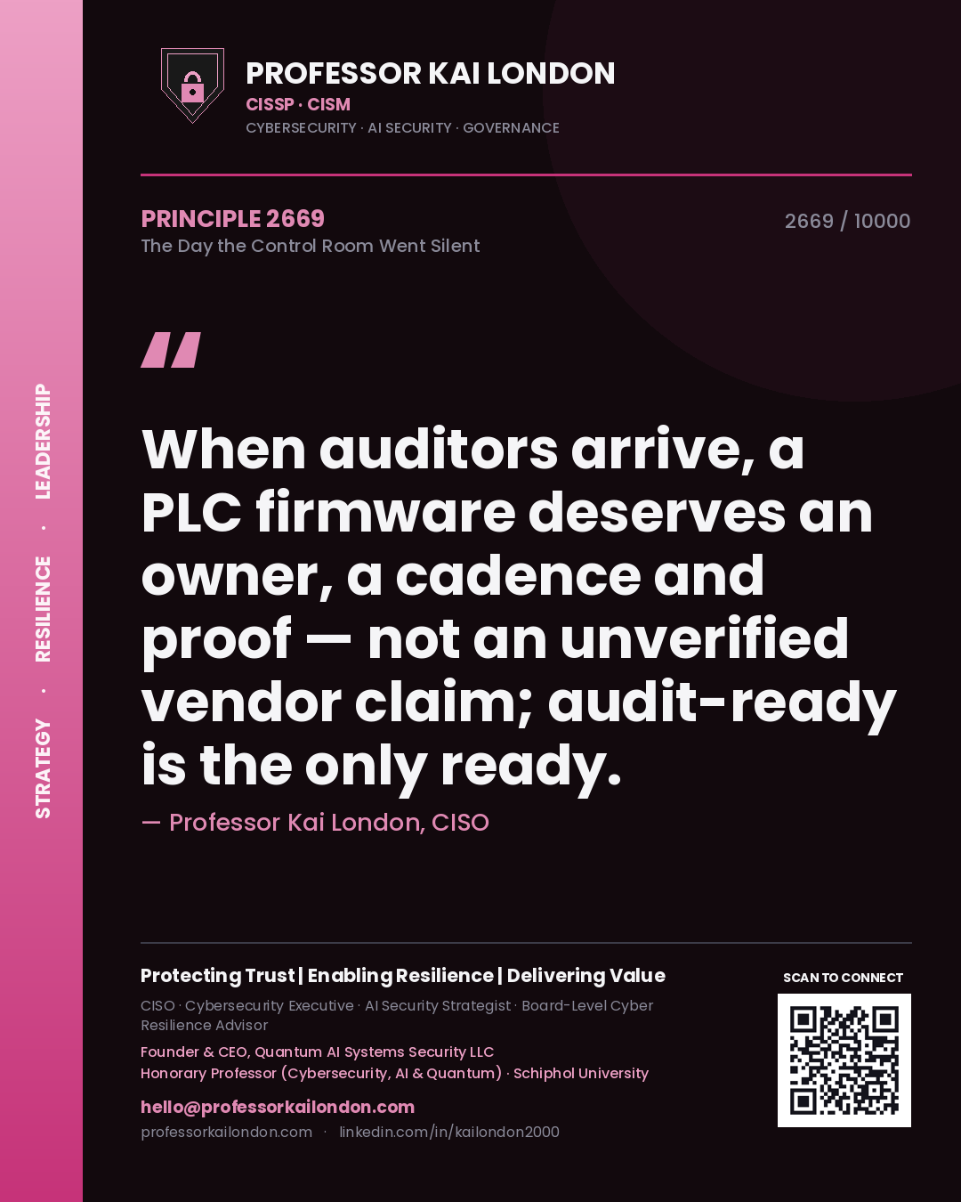 Quote card by Professor Kai London reading 'When auditors arrive, a PLC firmware deserves an owner, a cadence and proof — not an unverified vendor claim; audit-ready is the only ready.'. From the book The Day the Control Room Went Silent.