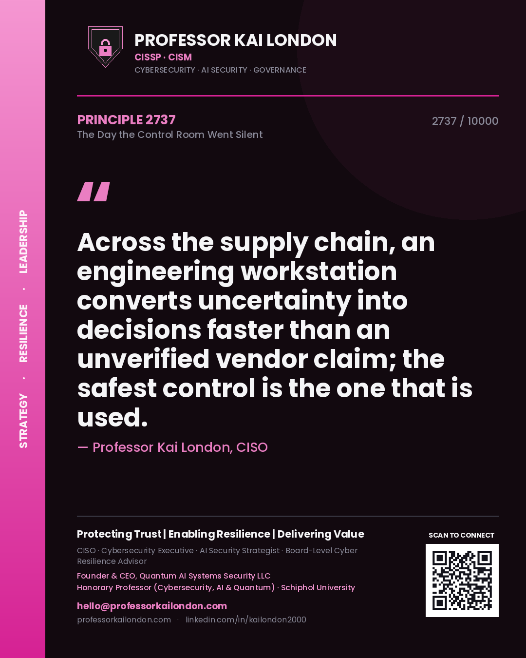 Quote card by Professor Kai London reading 'Across the supply chain, an engineering workstation converts uncertainty into decisions faster than an unverified vendor claim; the safest control is the one that is used.'. From the book The Day the Control Room Went Silent.