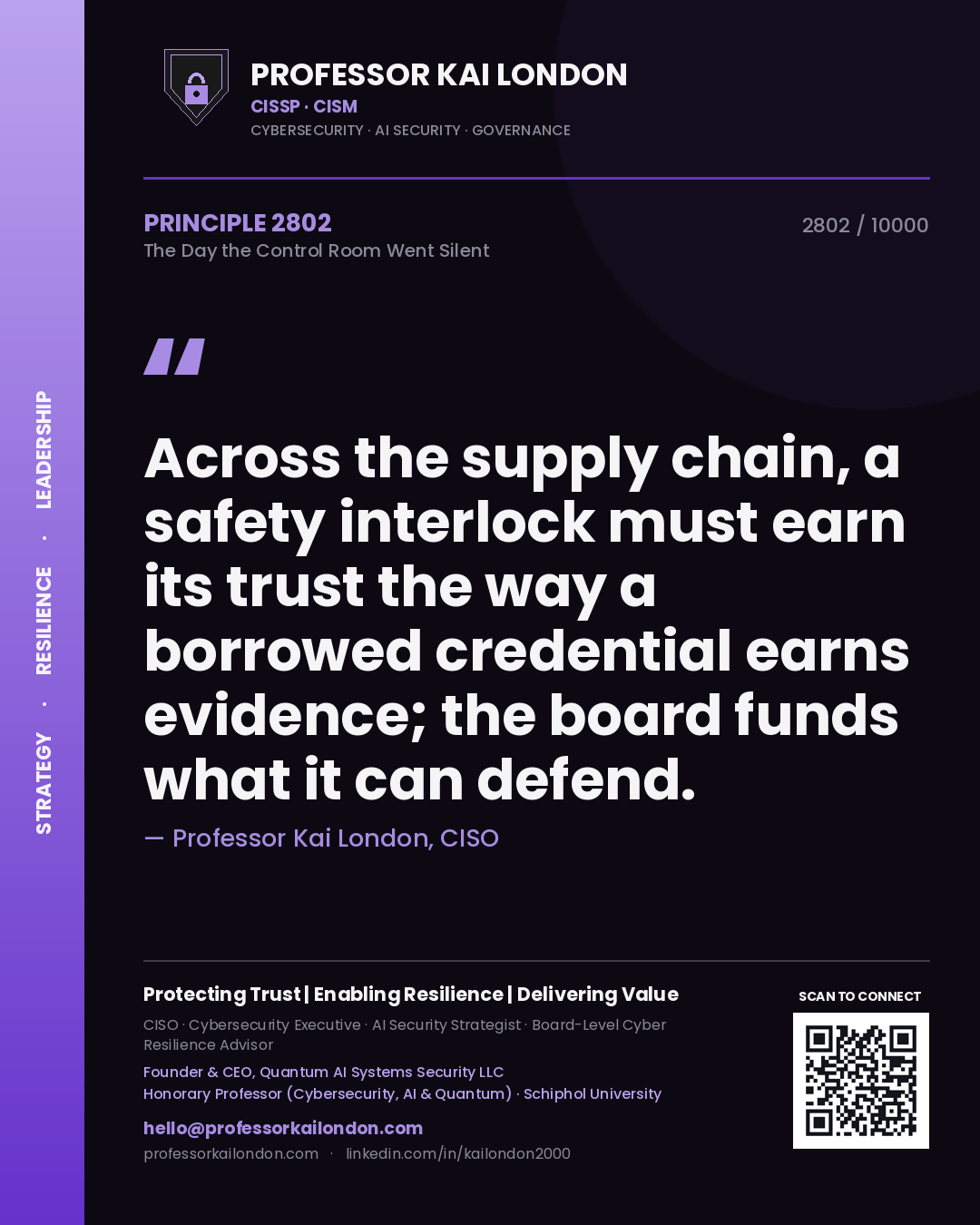 Quote card by Professor Kai London reading 'Across the supply chain, a safety interlock must earn its trust the way a borrowed credential earns evidence; the board funds what it can defend.'. From the book The Day the Control Room Went Silent.