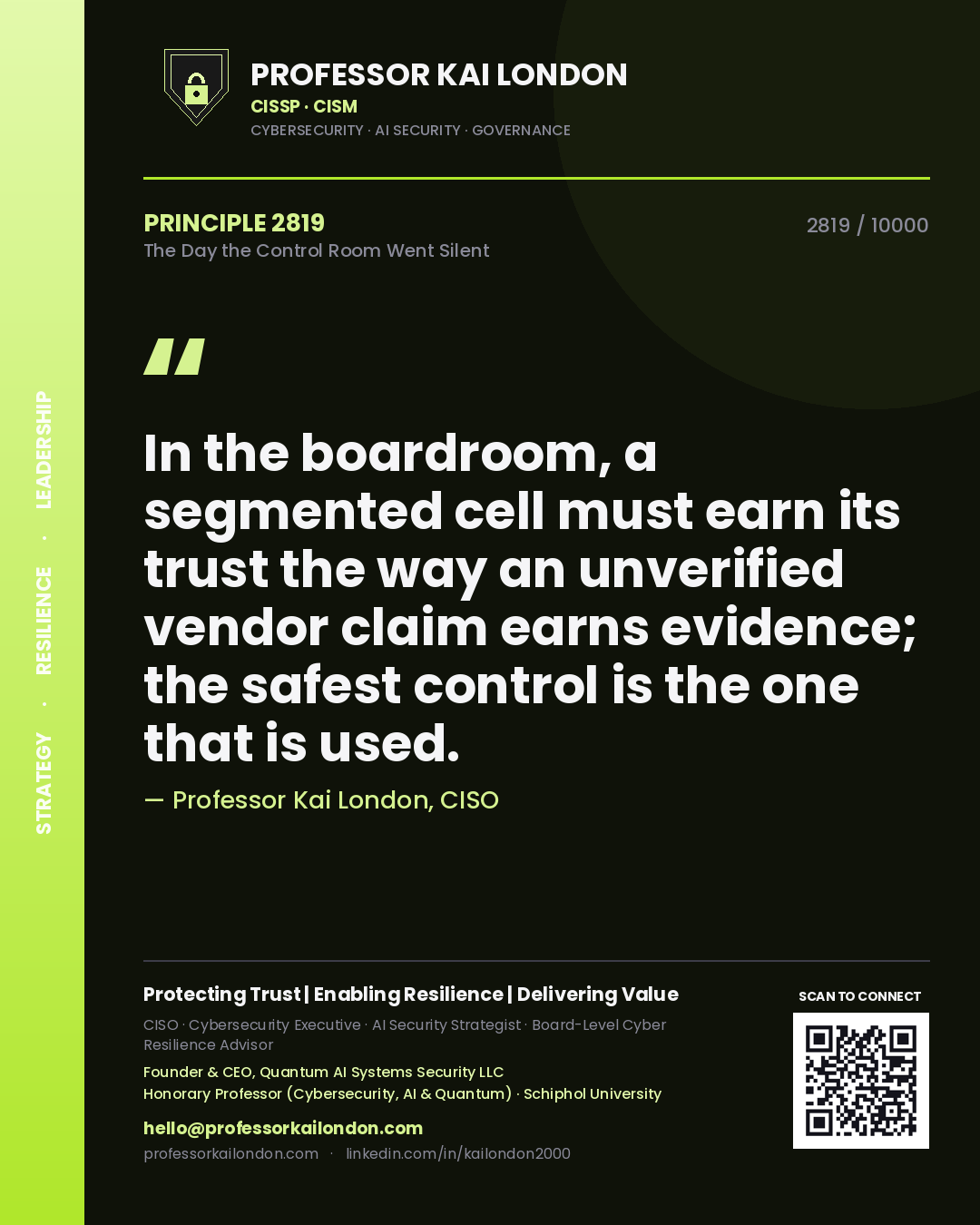 Quote card by Professor Kai London reading 'In the boardroom, a segmented cell must earn its trust the way an unverified vendor claim earns evidence; the safest control is the one that is used.'. From the book The Day the Control Room Went Silent.