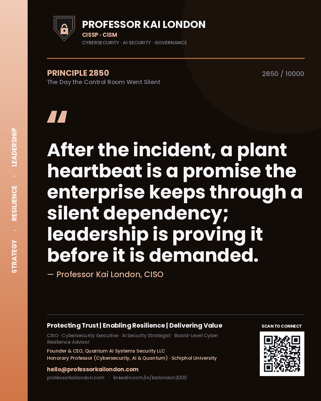 Quote card by Professor Kai London reading 'After the incident, a plant heartbeat is a promise the enterprise keeps through a silent dependency; leadership is proving it before it is demanded.'. From the book The Day the Control Room Went Silent.