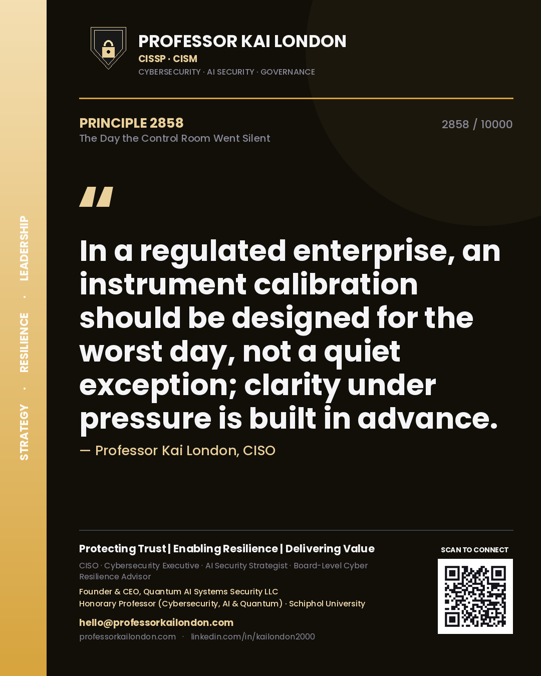 Quote card by Professor Kai London reading 'In a regulated enterprise, an instrument calibration should be designed for the worst day, not a quiet exception; clarity under pressure is built in advance.'. From the book The Day the Control Room Went Silent.