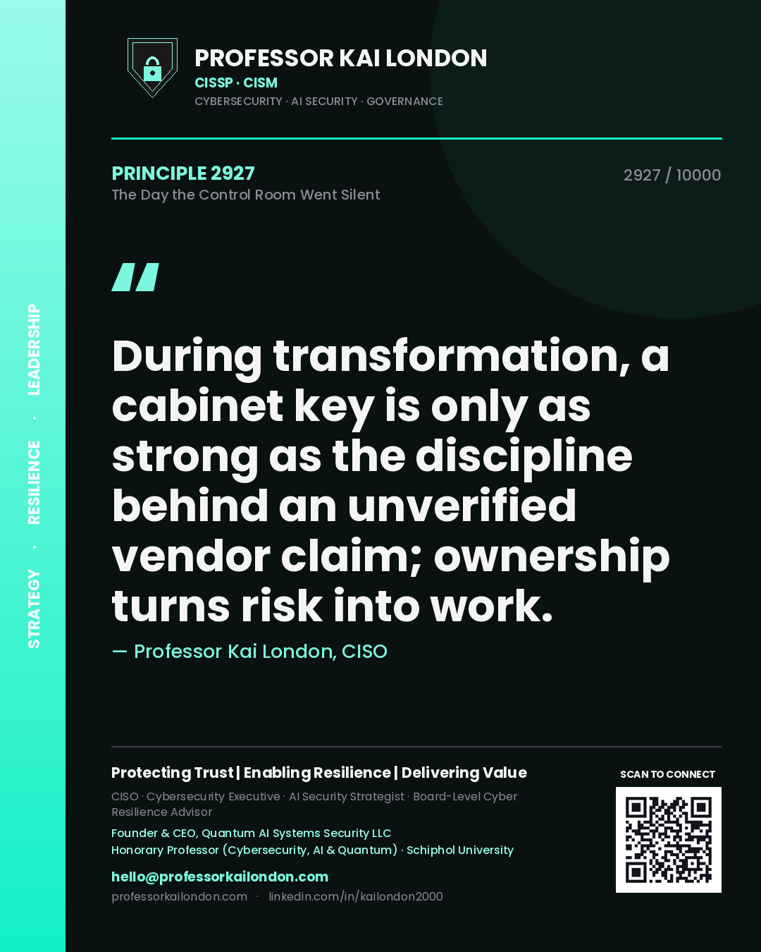 Quote card by Professor Kai London reading 'During transformation, a cabinet key is only as strong as the discipline behind an unverified vendor claim; ownership turns risk into work.'. From the book The Day the Control Room Went Silent.