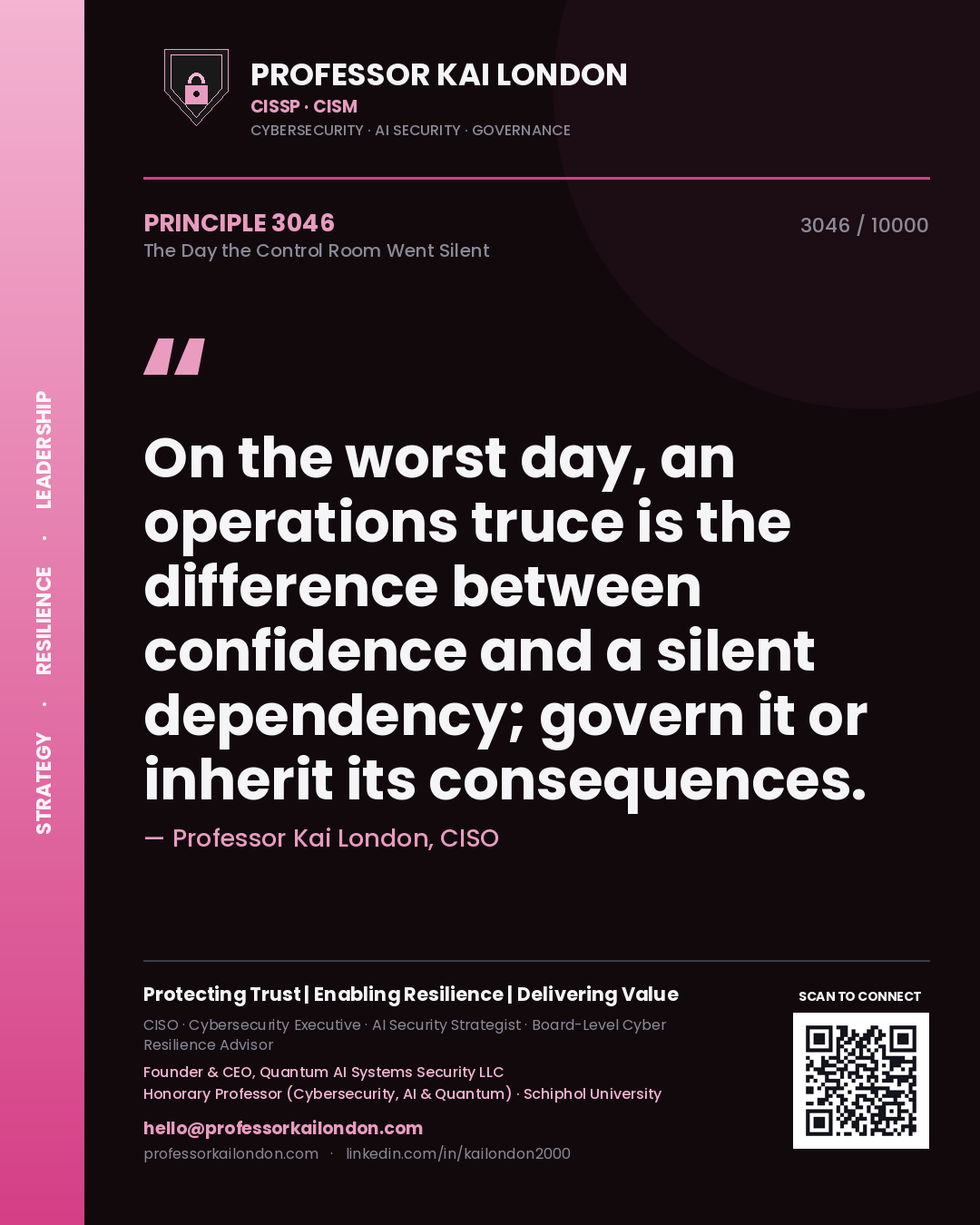 Quote card by Professor Kai London reading 'On the worst day, an operations truce is the difference between confidence and a silent dependency; govern it or inherit its consequences.'. From the book The Day the Control Room Went Silent.