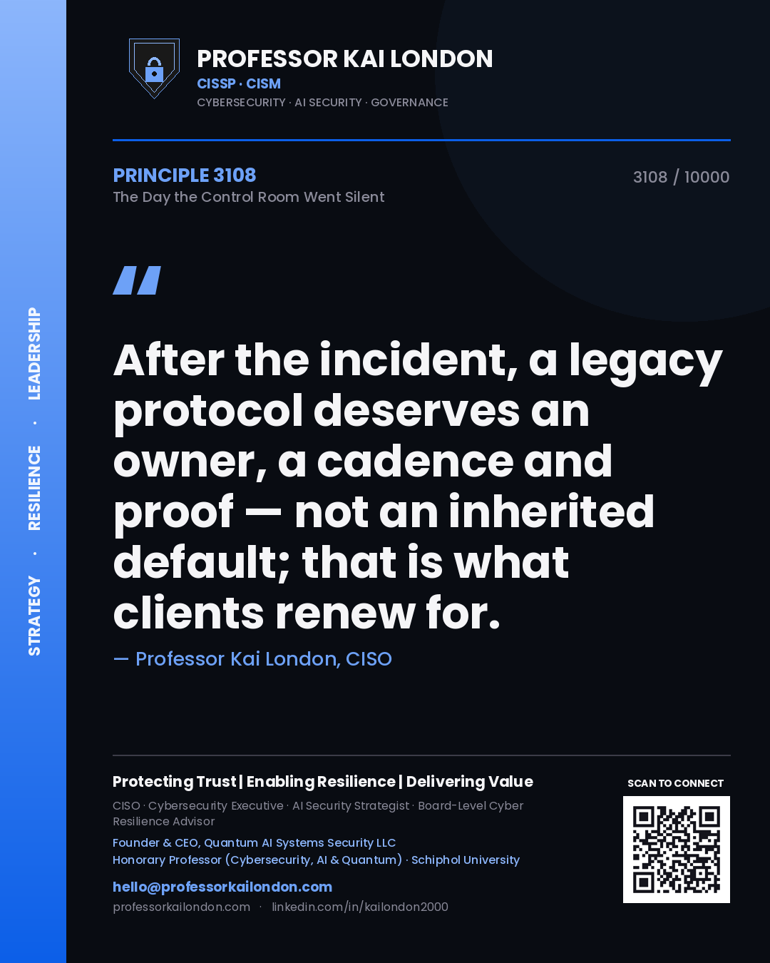 Quote card by Professor Kai London reading 'After the incident, a legacy protocol deserves an owner, a cadence and proof — not an inherited default; that is what clients renew for.'. From the book The Day the Control Room Went Silent.