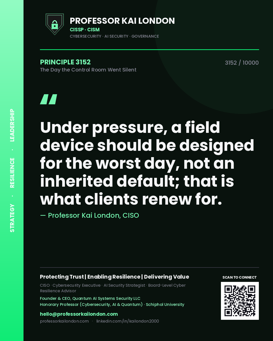 Professor Kai London principle 3152: Under pressure, a field device should be designed for the worst day, not an inherited default; that is what clients renew for.