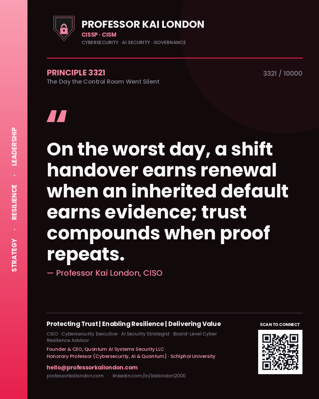 Quote card by Professor Kai London reading 'On the worst day, a shift handover earns renewal when an inherited default earns evidence; trust compounds when proof repeats.'. From the book The Day the Control Room Went Silent.