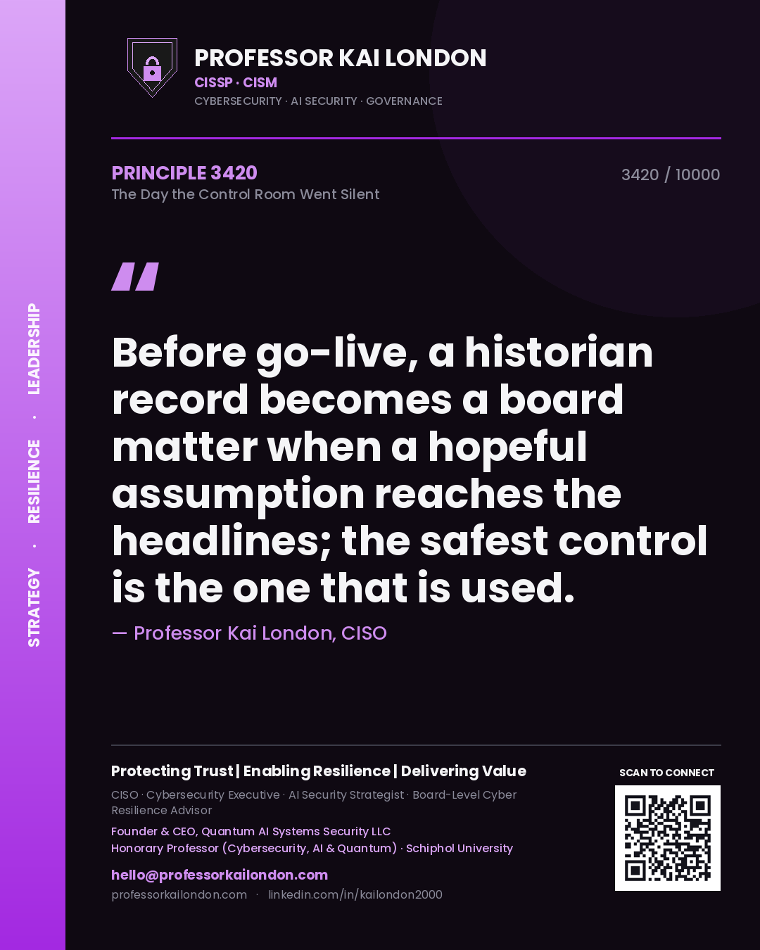 Quote card by Professor Kai London reading 'Before go-live, a historian record becomes a board matter when a hopeful assumption reaches the headlines; the safest control is the one that is used.'. From the book The Day the Control Room Went Silent.
