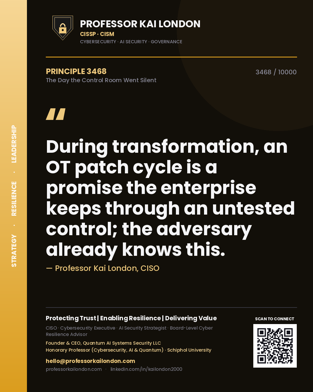 Quote card by Professor Kai London reading 'During transformation, an OT patch cycle is a promise the enterprise keeps through an untested control; the adversary already knows this.'. From the book The Day the Control Room Went Silent.