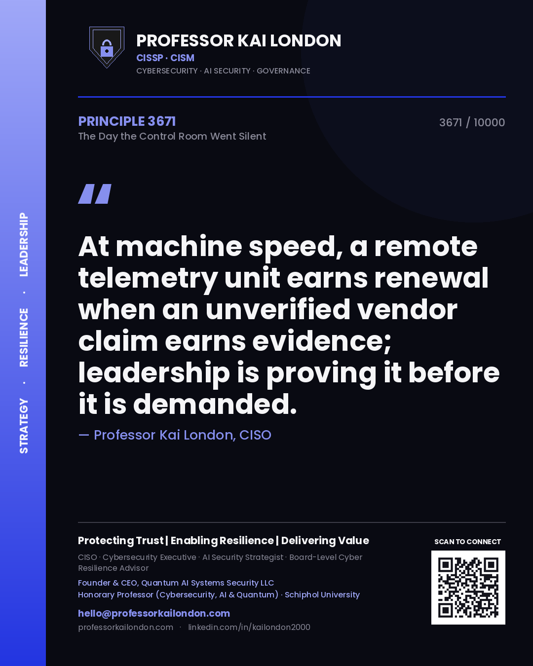 Professor Kai London principle 3671: At machine speed, a remote telemetry unit earns renewal when an unverified vendor claim earns evidence; leadership is proving it before it is demanded.