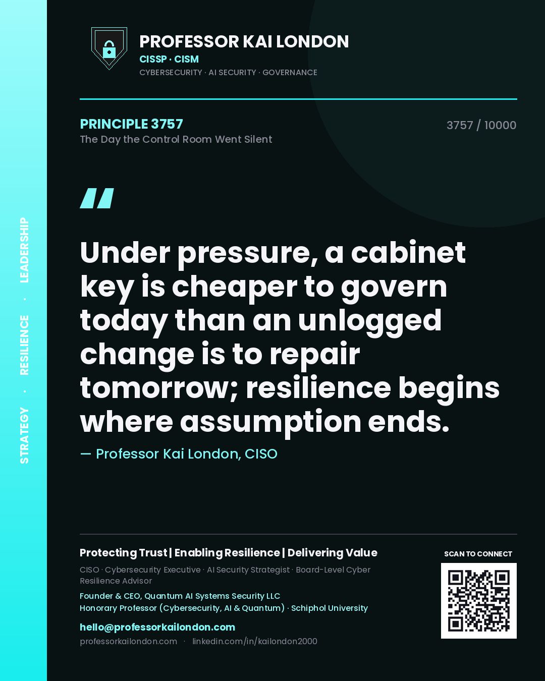 Professor Kai London principle 3757: Under pressure, a cabinet key is cheaper to govern today than an unlogged change is to repair tomorrow; resilience begins where assumption ends.