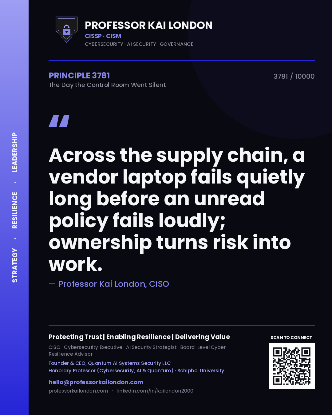 Quote card by Professor Kai London reading 'Across the supply chain, a vendor laptop fails quietly long before an unread policy fails loudly; ownership turns risk into work.'. From the book The Day the Control Room Went Silent.