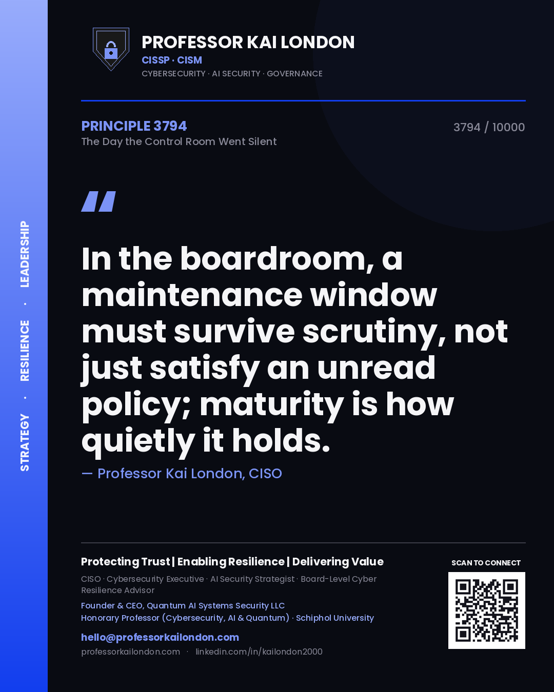 Professor Kai London principle 3794: In the boardroom, a maintenance window must survive scrutiny, not just satisfy an unread policy; maturity is how quietly it holds.