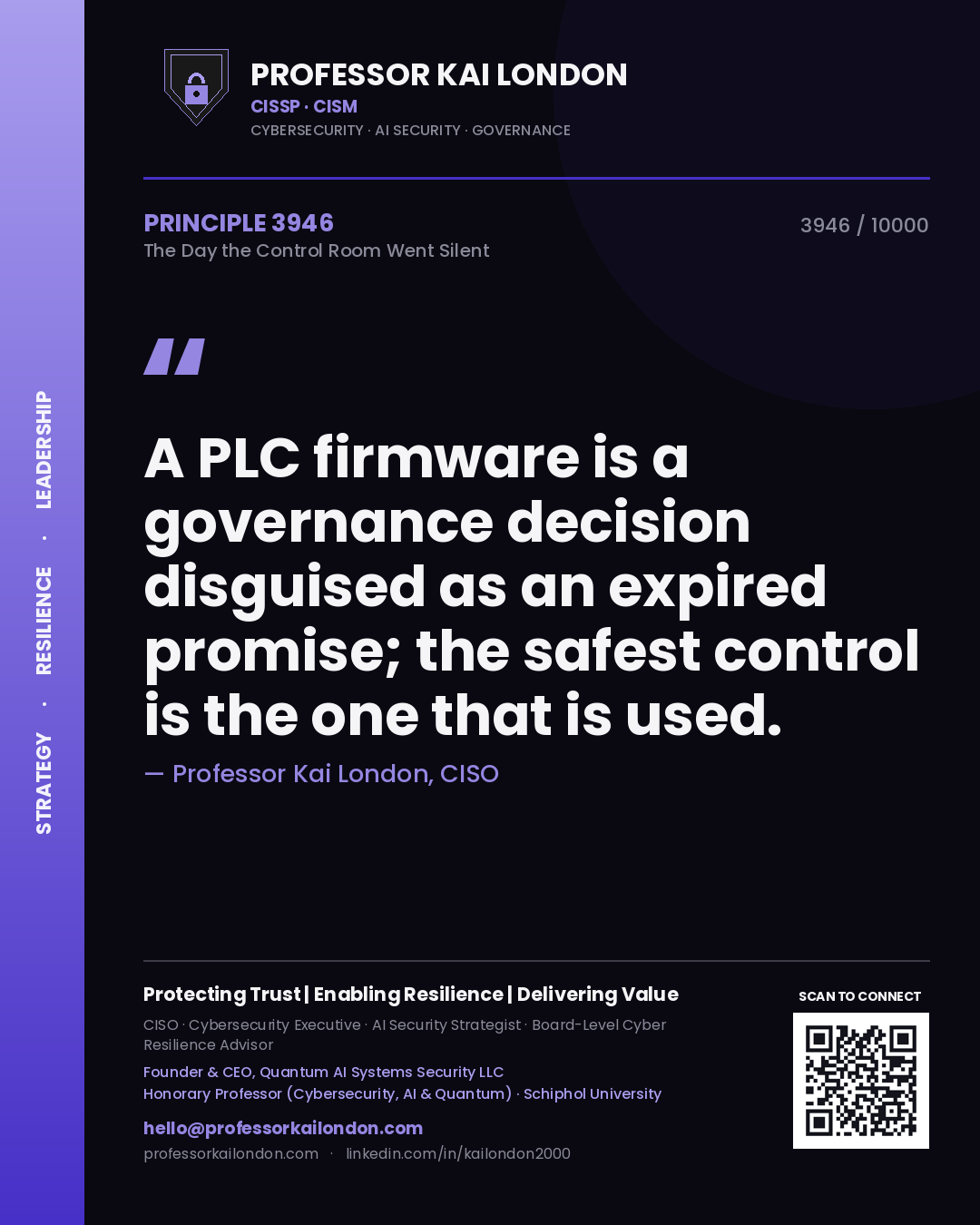 Quote card by Professor Kai London reading 'A PLC firmware is a governance decision disguised as an expired promise; the safest control is the one that is used.'. From the book The Day the Control Room Went Silent.