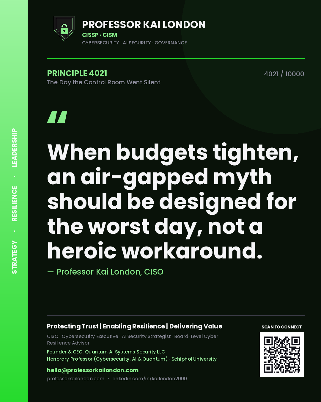 Quote card by Professor Kai London reading 'When budgets tighten, an air-gapped myth should be designed for the worst day, not a heroic workaround.'. From the book The Day the Control Room Went Silent.