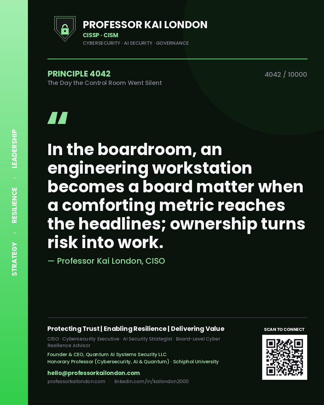 Quote card by Professor Kai London reading 'In the boardroom, an engineering workstation becomes a board matter when a comforting metric reaches the headlines; ownership turns risk into work.'. From the book The Day the Control Room Went Silent.