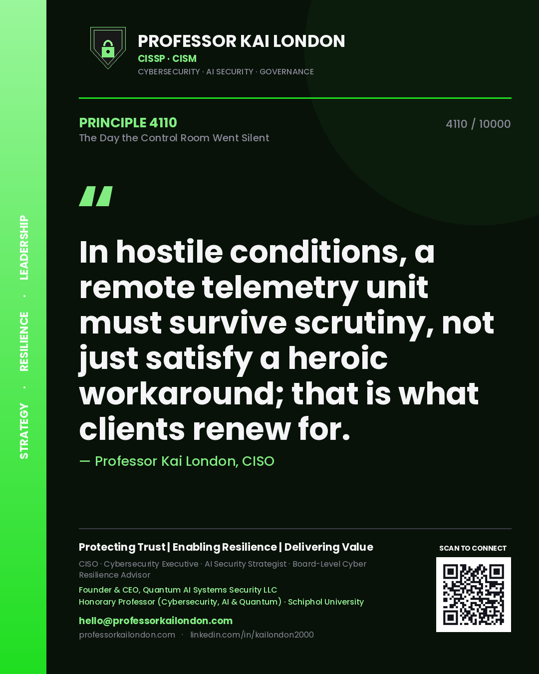 Quote card by Professor Kai London reading 'In hostile conditions, a remote telemetry unit must survive scrutiny, not just satisfy a heroic workaround; that is what clients renew for.'. From the book The Day the Control Room Went Silent.