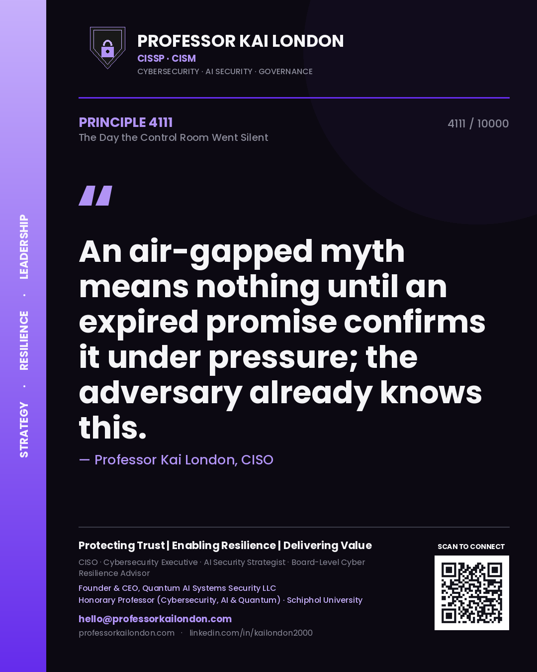 Quote card by Professor Kai London reading 'An air-gapped myth means nothing until an expired promise confirms it under pressure; the adversary already knows this.'. From the book The Day the Control Room Went Silent.
