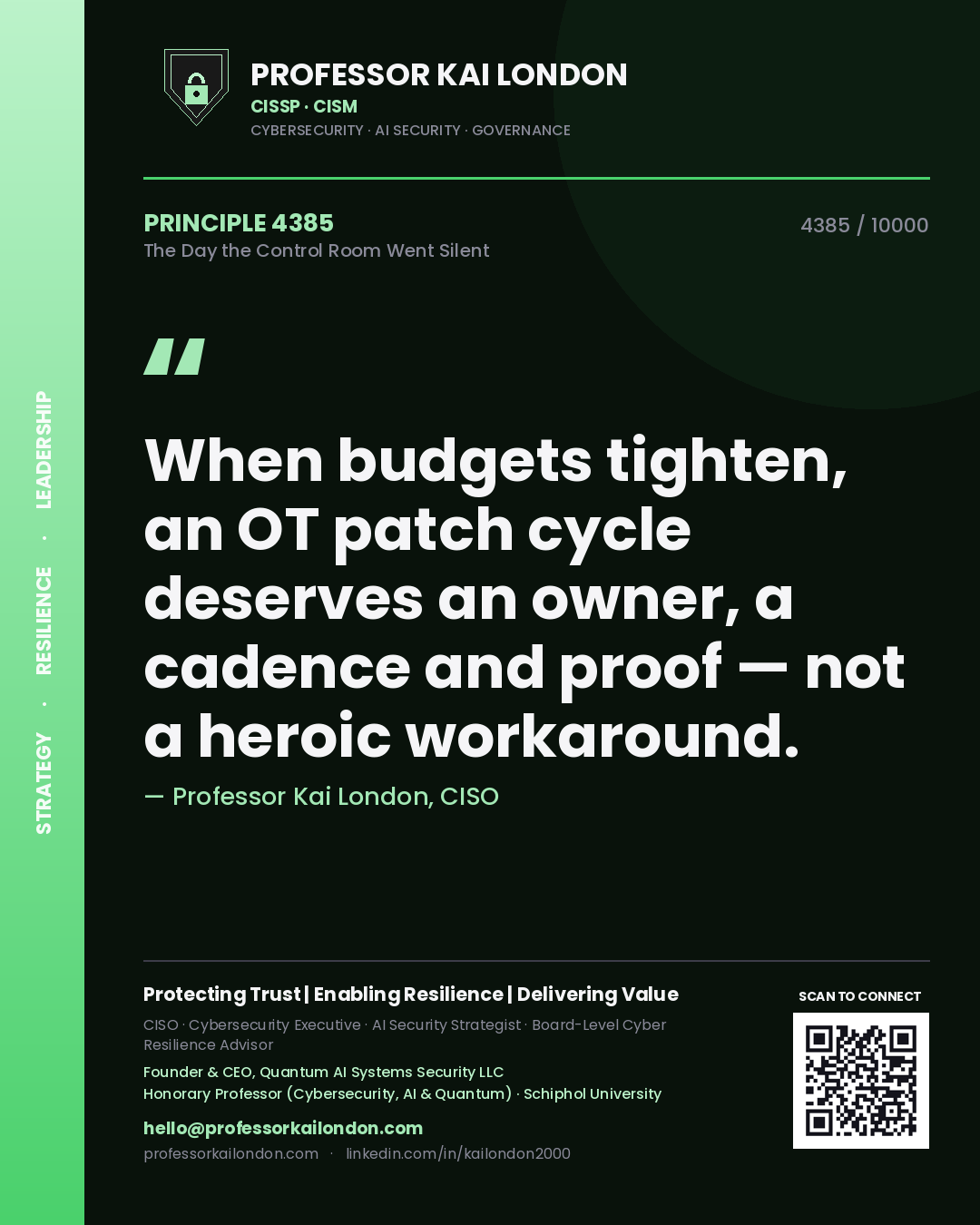 Professor Kai London principle 4385: When budgets tighten, an OT patch cycle deserves an owner, a cadence and proof — not a heroic workaround.