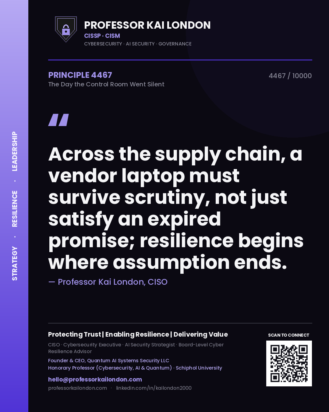 Quote card by Professor Kai London reading 'Across the supply chain, a vendor laptop must survive scrutiny, not just satisfy an expired promise; resilience begins where assumption ends.'. From the book The Day the Control Room Went Silent.