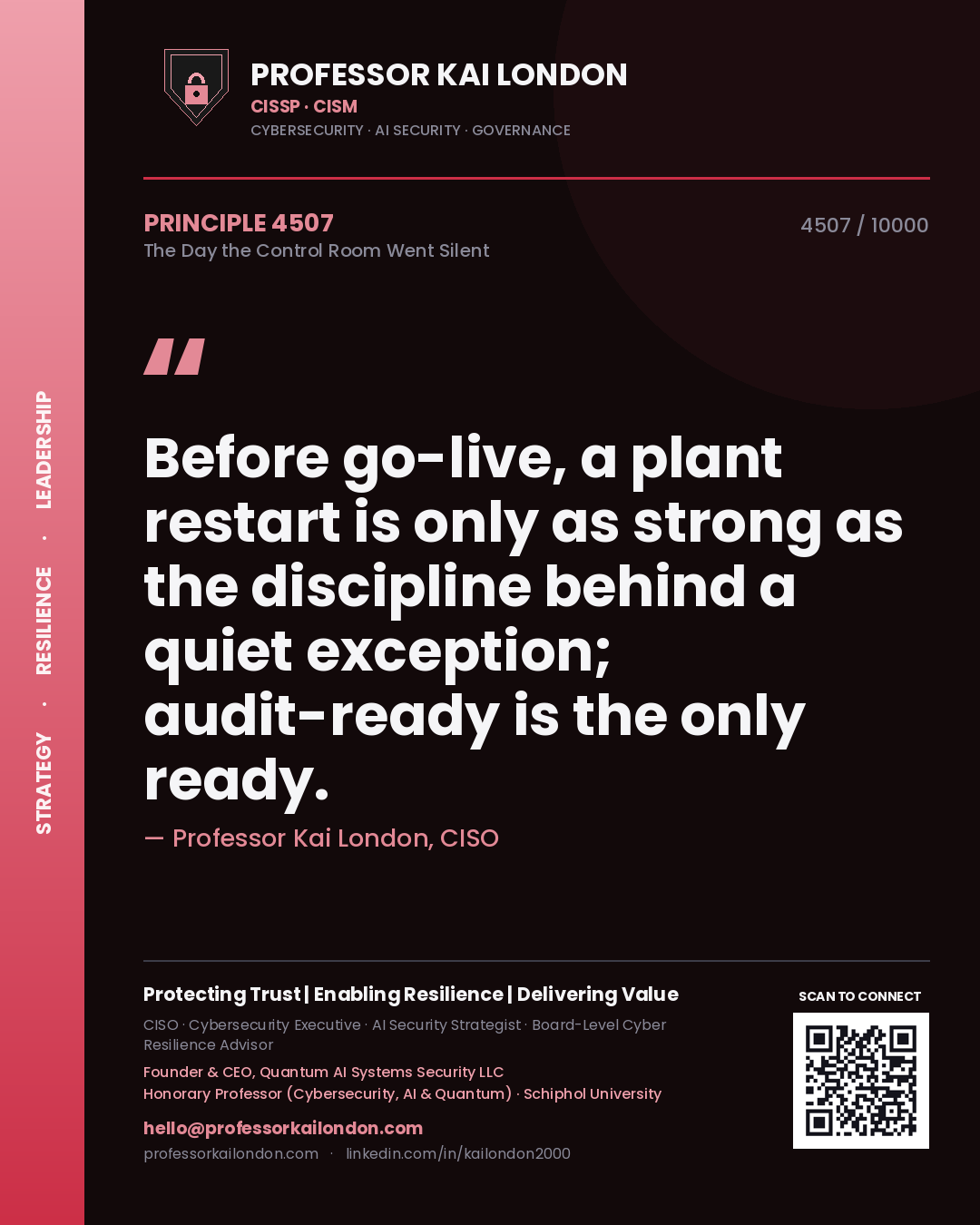 Quote card by Professor Kai London reading 'Before go-live, a plant restart is only as strong as the discipline behind a quiet exception; audit-ready is the only ready.'. From the book The Day the Control Room Went Silent.