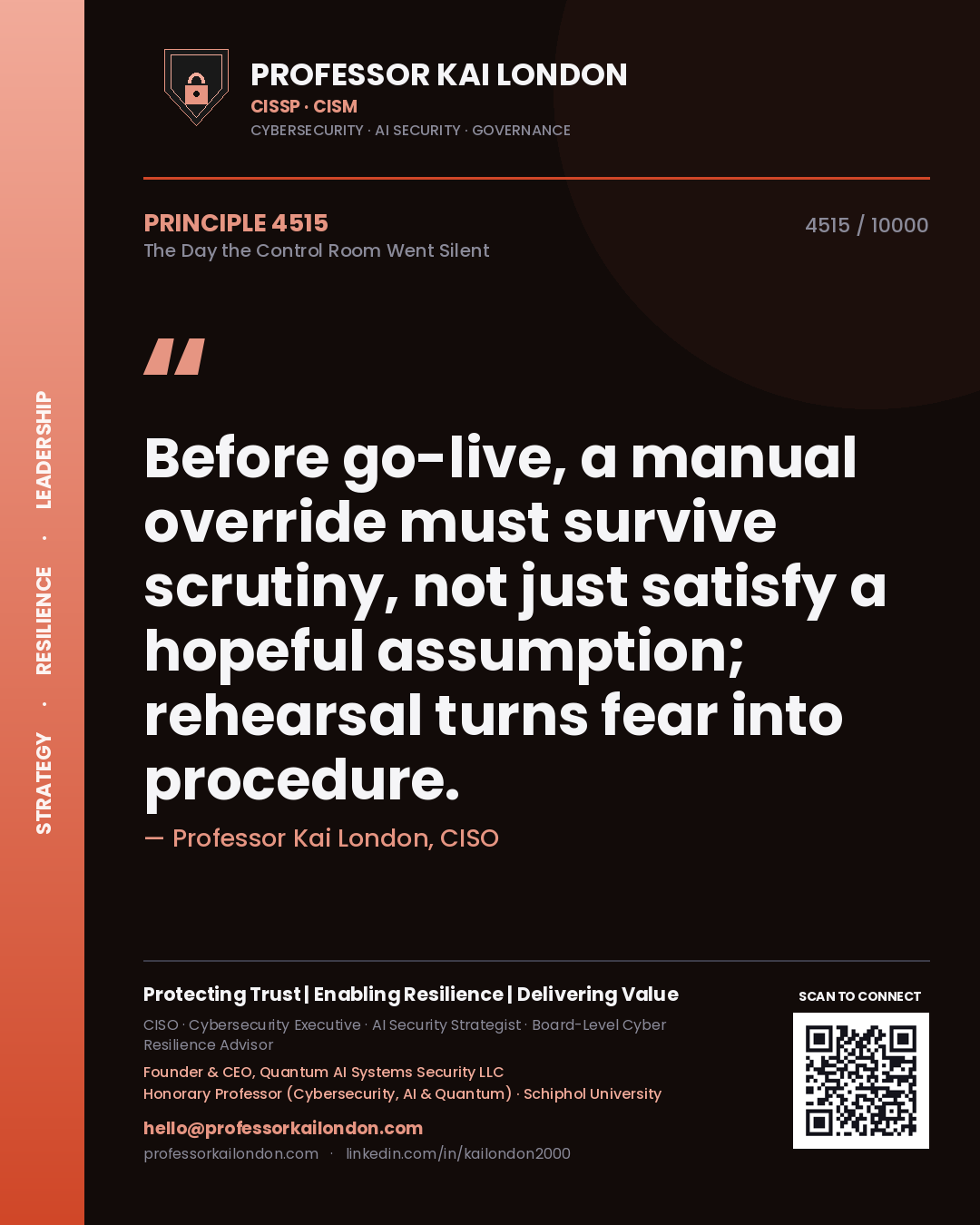 Quote card by Professor Kai London reading 'Before go-live, a manual override must survive scrutiny, not just satisfy a hopeful assumption; rehearsal turns fear into procedure.'. From the book The Day the Control Room Went Silent.