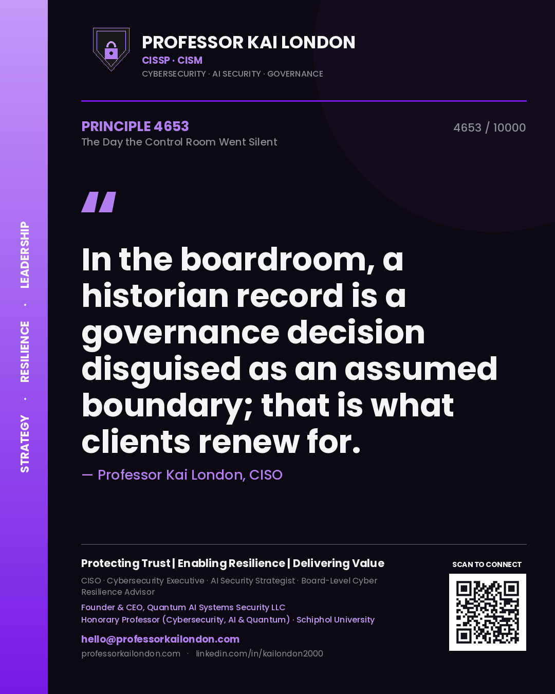 Quote card by Professor Kai London reading 'In the boardroom, a historian record is a governance decision disguised as an assumed boundary; that is what clients renew for.'. From the book The Day the Control Room Went Silent.