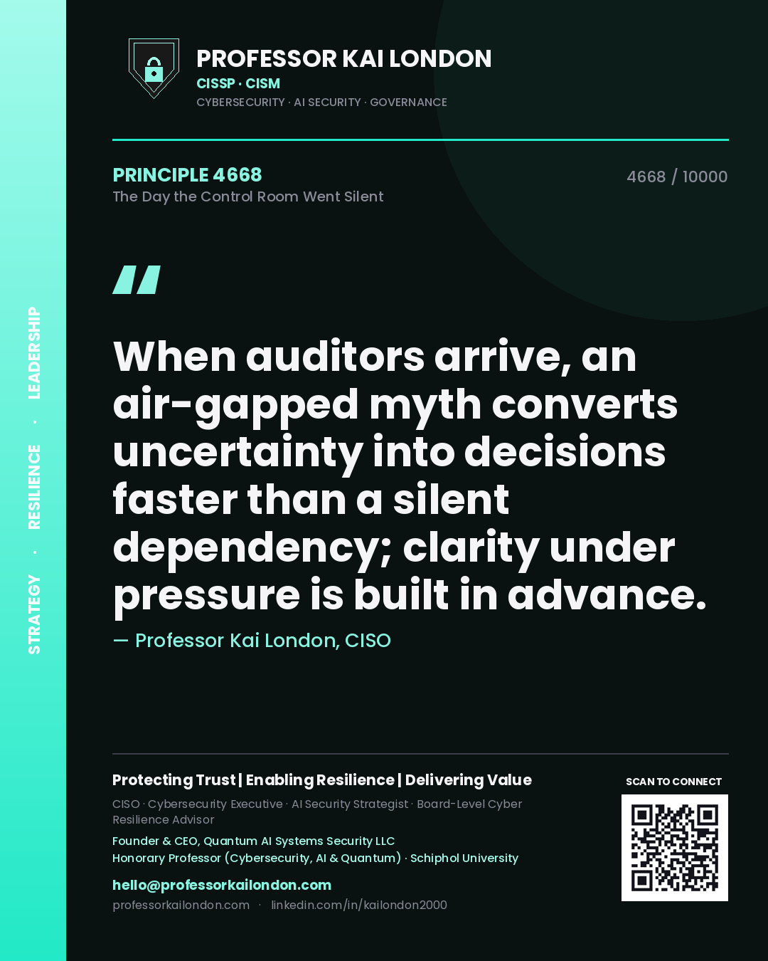 Quote card by Professor Kai London reading 'When auditors arrive, an air-gapped myth converts uncertainty into decisions faster than a silent dependency; clarity under pressure is built in advance.'. From the book The Day the Control Room Went Silent.