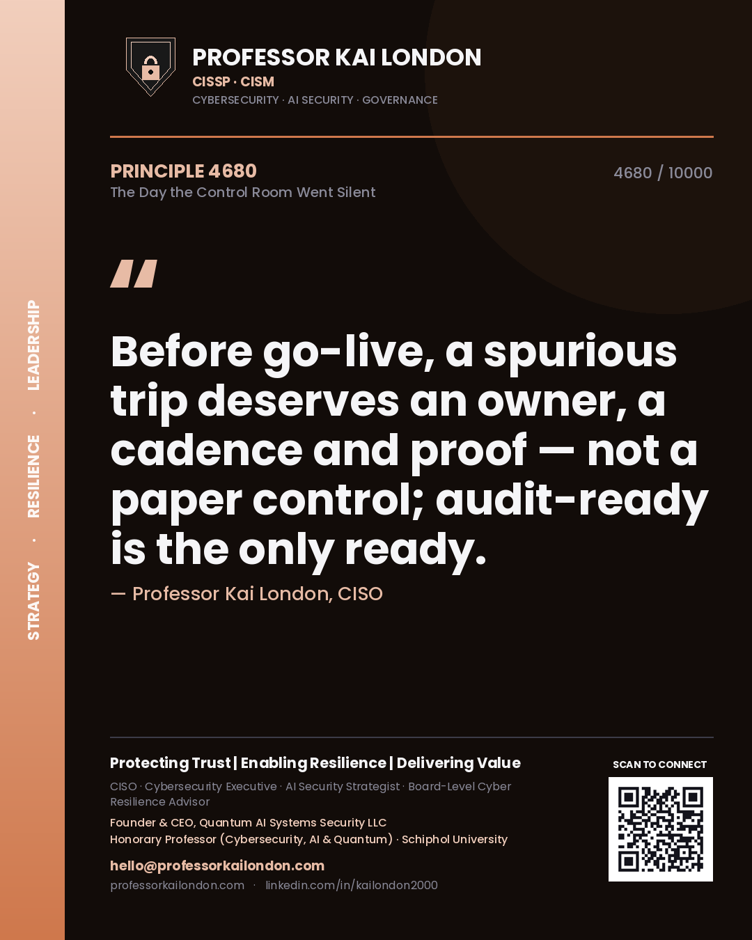 Quote card by Professor Kai London reading 'Before go-live, a spurious trip deserves an owner, a cadence and proof — not a paper control; audit-ready is the only ready.'. From the book The Day the Control Room Went Silent.