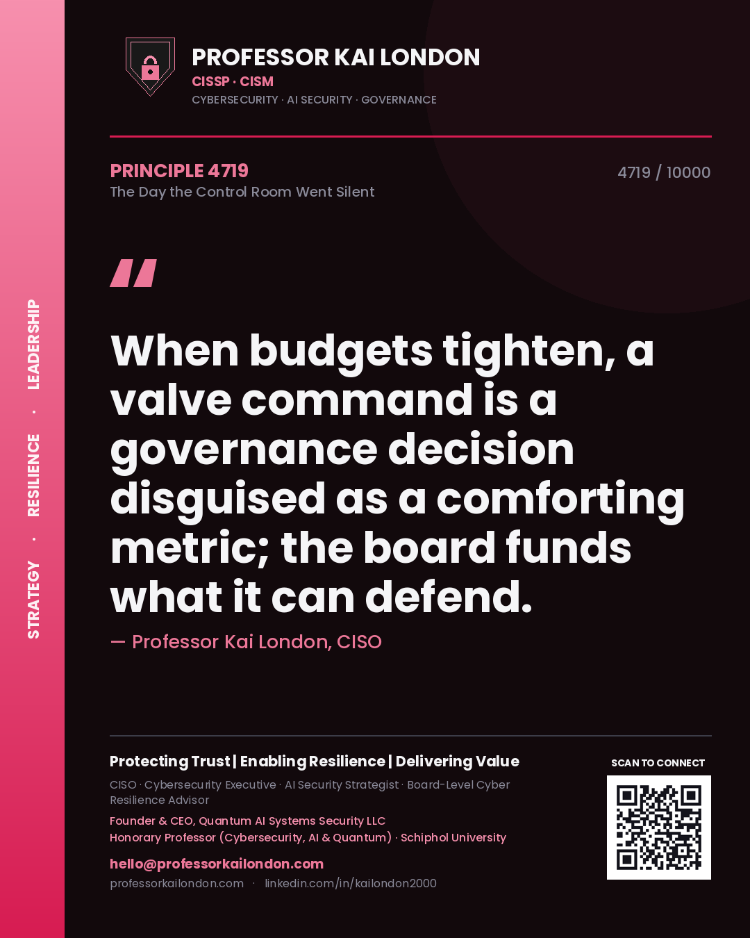 Quote card by Professor Kai London reading 'When budgets tighten, a valve command is a governance decision disguised as a comforting metric; the board funds what it can defend.'. From the book The Day the Control Room Went Silent.