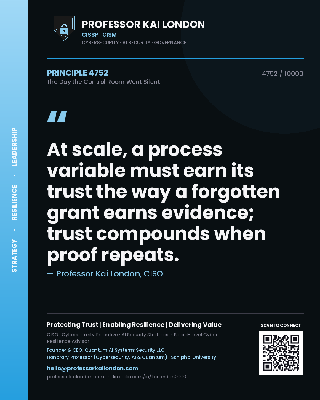 Quote card by Professor Kai London reading 'At scale, a process variable must earn its trust the way a forgotten grant earns evidence; trust compounds when proof repeats.'. From the book The Day the Control Room Went Silent.
