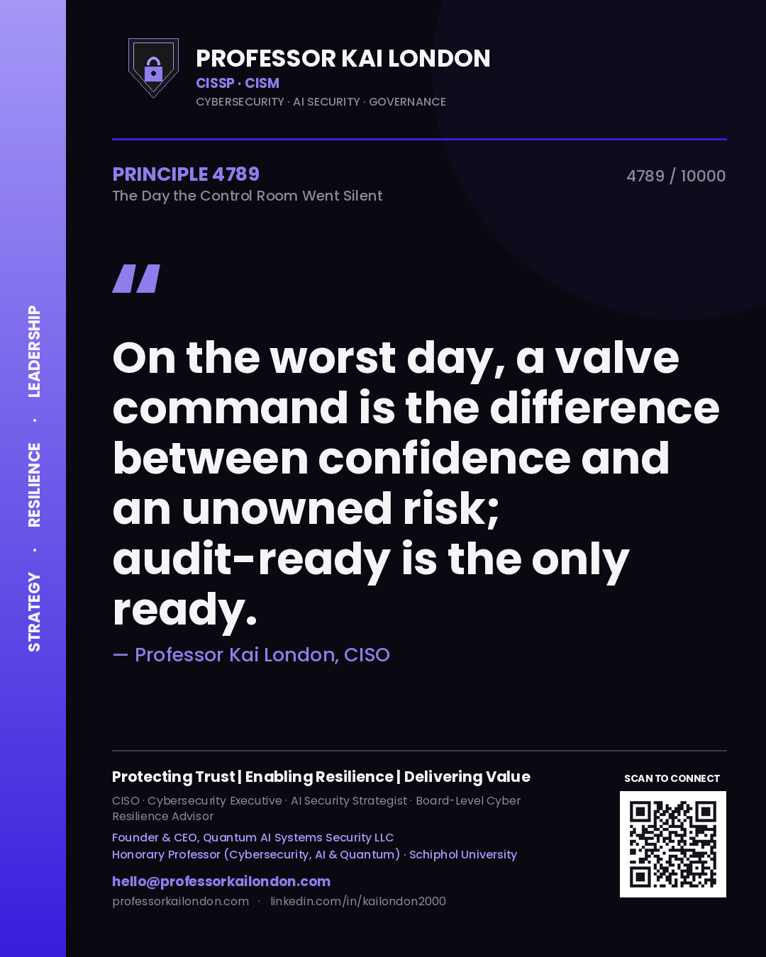 Quote card by Professor Kai London reading 'On the worst day, a valve command is the difference between confidence and an unowned risk; audit-ready is the only ready.'. From the book The Day the Control Room Went Silent.