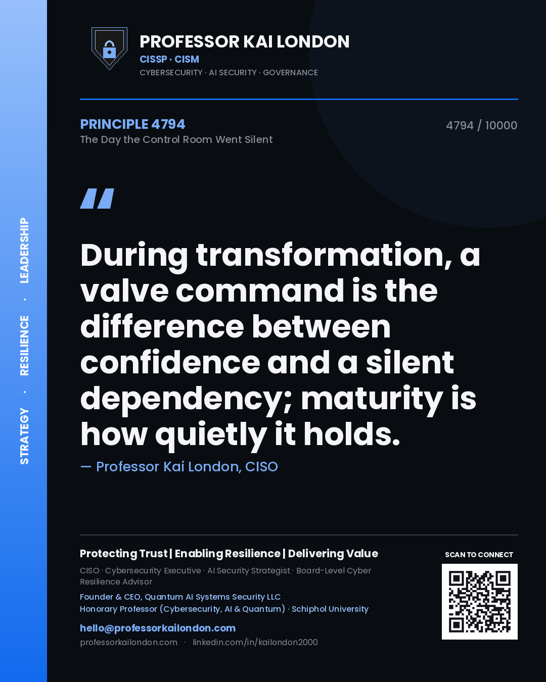 Quote card by Professor Kai London reading 'During transformation, a valve command is the difference between confidence and a silent dependency; maturity is how quietly it holds.'. From the book The Day the Control Room Went Silent.